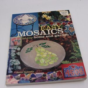 Easy Mosaics For your Home & Garden by Sarah Donnelly Arts & Crafts Book How To